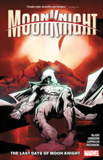 Moon Knight Vol. 5: The Last Days Of Moon Knight Moon Knight_Vol. 5_The Last Days Of Moon Knight