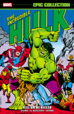 Incredible Hulk Epic Collection_Vol. 9_Kill Or Be Killed