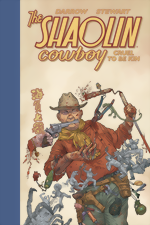 Shaolin Cowboy: Cruel to Be Kin HC Shaolin Cowboy_Cruel to Be Kin_HC