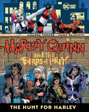 Harley Quinn & The Birds Of Prey: The Hunt For Harley