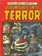 Atlas Comics Library No. 1: Adventures Into Terror Vol. 1 HC Atlas Comics Library No. 1_Adventures Into Terror_Vol. 1_HC