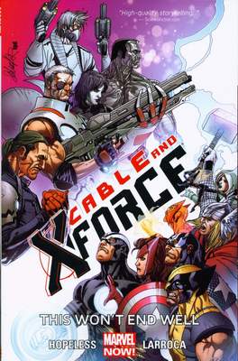 Cable And X-Force_Vol.3_This Won´t End Well