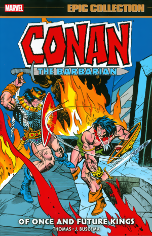 Conan The Barbarian The Original Marvel Years Epic Collection Vol. 5: Of Once And Future Kings