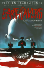 Earthdivers Vol. 1: Kill Columbus Earthdivers_Vol. 1_Kill Columbus