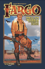 John Benteens Fargo_Hell On Wheels_Howard Chaykin Cover