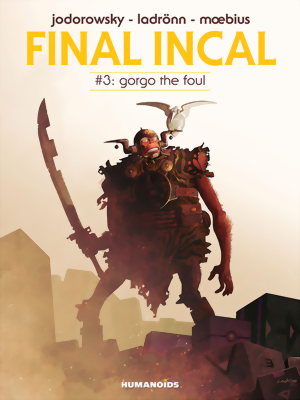 Final Incal Book 3: Gorgo The Foul