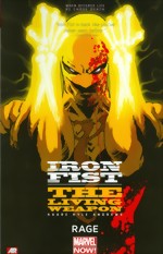 Iron Fist_The Living Weapon_Vol. 1_Rage