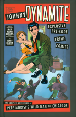 Johnny Dynamite_The Complete Adventures Of Pete Morisi´s Wild Man Of Chicago_HC