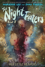 Night Eaters Book 2: Her Little Reapers HC PX Edition signed by Marjorie Liu & Sana Takeda Night Eaters_Book 2_Her Little Reapers_HC_PX Edition signed by Marjorie Liu And Sana Takeda
