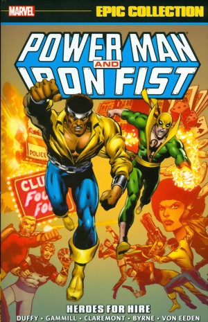 Power Man And Iron Fist: Heroes For Hire (Power Man And Iron Fist Epic Collection Vol. 1)
