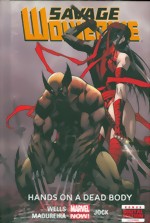 Savage Wolverine_Vol. 2_Hands On A Dead Body_HC