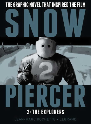 Snow Piercer Vol. 2: The Explorers