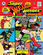 Super Weird Heroes Vol. 2: Prepoterous But True_HC