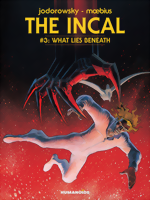 The Incal Book 3: What Lies Beneath