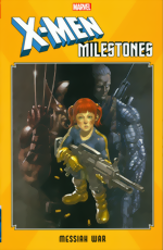X-Men Milestones_Messiah War